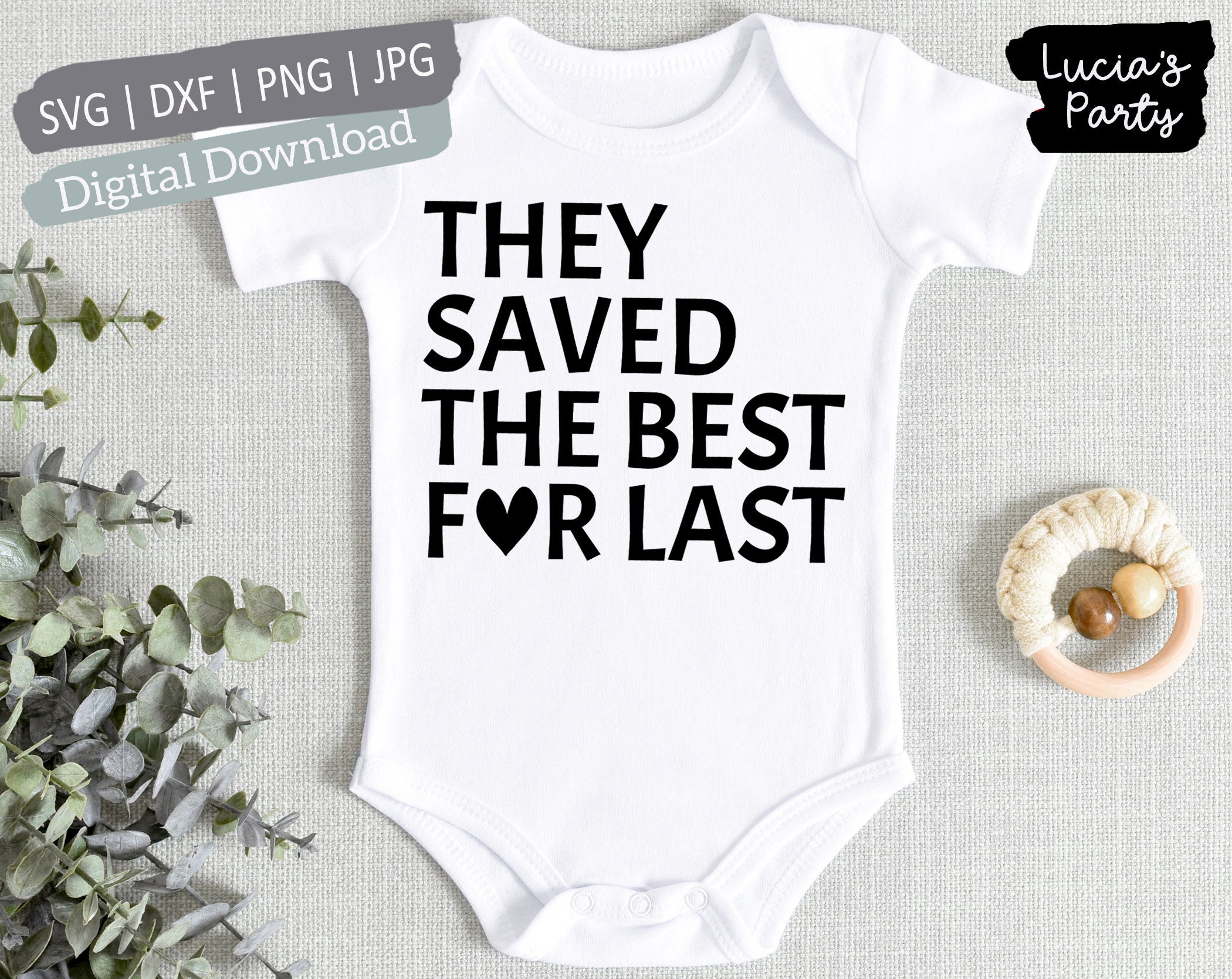 Download They Saved The Best For Last Svg Pregnancy Announcement Svg Etsy