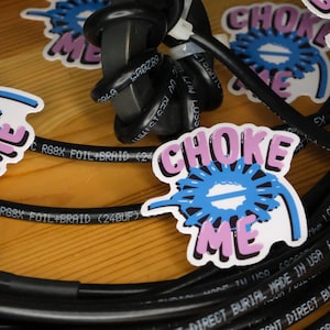 Choke Me Sticker