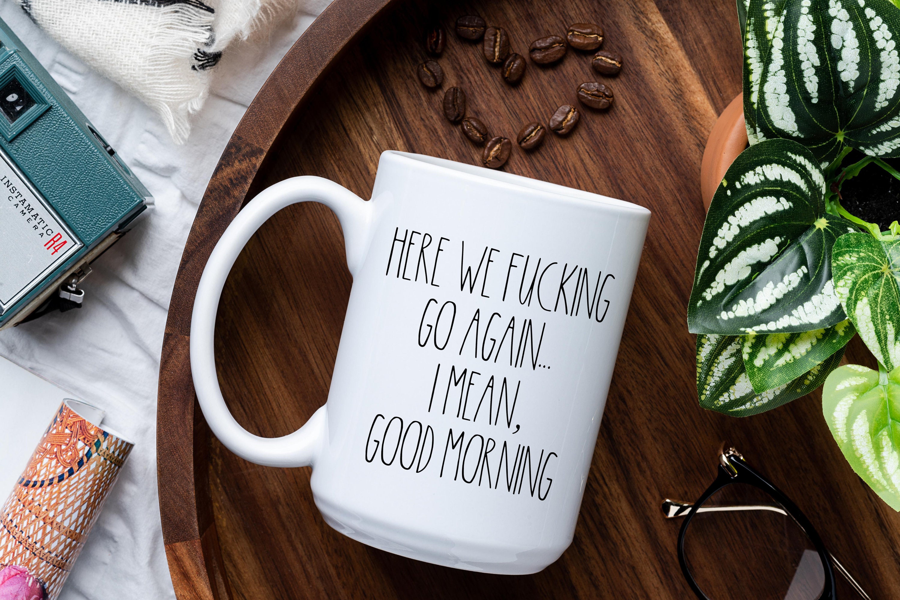 Here We Fucking Go Again I Mean Good Morning, Sarcastic Presents, Funny Mugs, Coffee Cup, Work