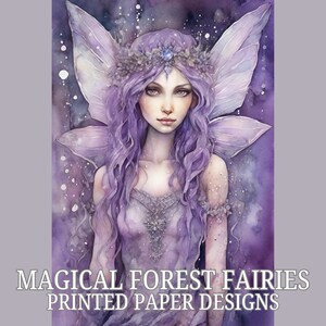 May include: A purple fairy with wings and a crown, painted in a watercolour style. The background is a purple and white watercolour wash.  Magical Forest Fairies Printed Paper Designs.