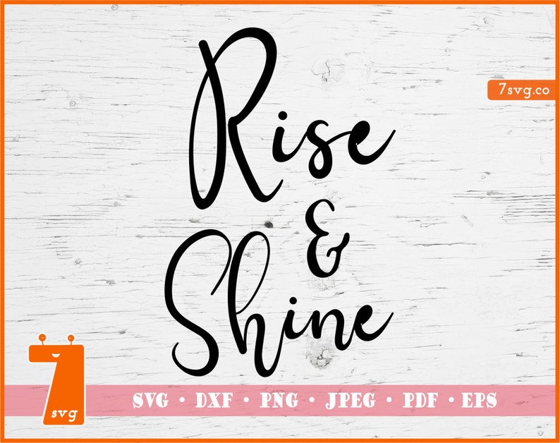 Silhouette file Rise and Shine SVG Cricut and Silhouette Hand Lettered Handlettered Handwritten jpg png cutting file