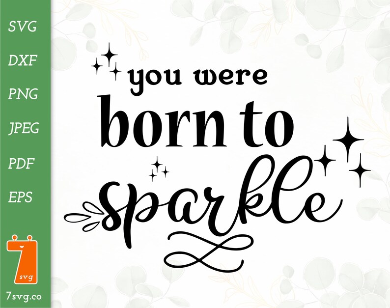 Born To Sparkle Cuttable Design PNG DXF SVG /& eps File for Silhouette Cameo and Cricut