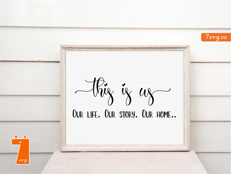 Download Svg For Wood Signs This Is Us Svg Family Svg Files Family Svg This Is Us Our Life Our Story Our Home Svg Home Decor Svg Family Svg Files Drawing Illustration Art