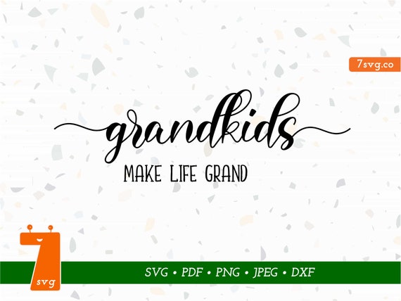 Free Free Grandkids Make Life Grand Svg 84 SVG PNG EPS DXF File
