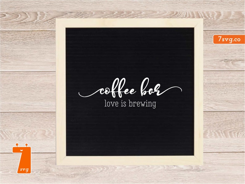 Download Coffee Bar Love is Brewing SVG Kitchen Sign Coffee SVG ...