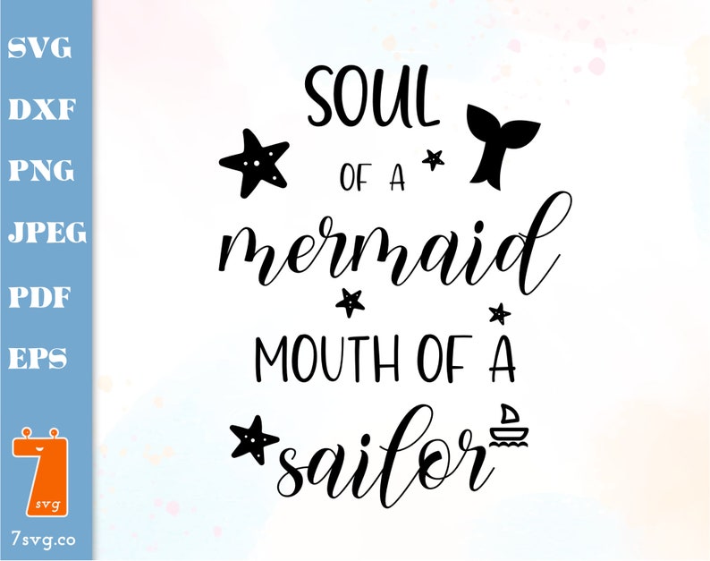 Download Sailor Mouth Cricut And Silhouette Mermaid Vibes Cutting File Jpg Soul Of A Mermaid Mouth Of A Sailor Svg Mermaid At Heart Png Drawing Illustration Art Collectibles Vadel Com