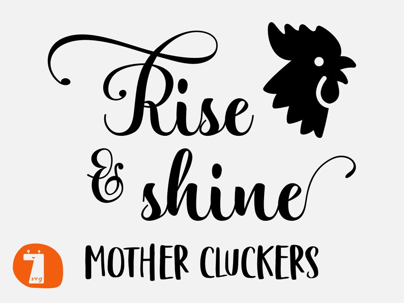 Download Rise and Shine Mother Cluckers Quote Shirt Svg Funny Chicken | Etsy