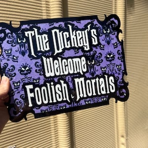 foolish mortals door sign, haunted mansion sign, wreath sign, personalized disney sign, welcome disney home sign, halloween disney door hang