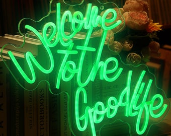 Welcome to the Good Life Insegne al neon per decorazioni da parete, Insegne luminose al neon a LED fatte a mano Decorazioni per la casa, Insegna luminosa per camera da letto, Matrimonio, Festa di compleanno