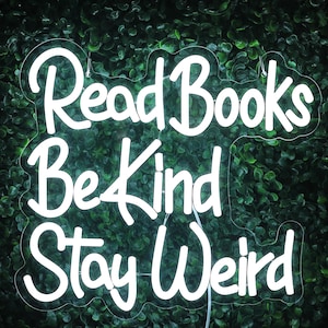Read Books Be Kind Stay Weird Neon Signs Light Student LED Neon Light Neon Light Up Sign for Classroom Bookstore Library Museum Study Room