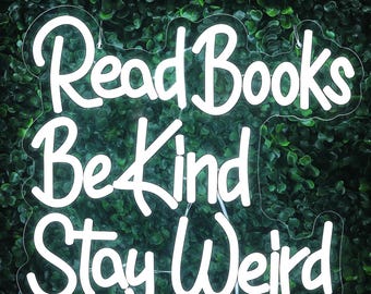Read Books Be Kind Stay Weird Neon Signs Light Student LED Neon Light Neon Light Up Sign for Classroom Bookstore Library Museum Study Room