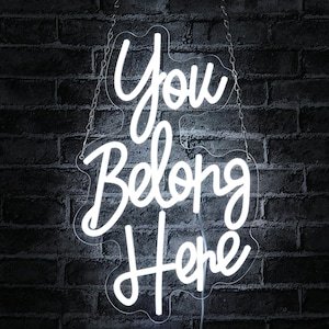 Letreros de neón You Belong Here para decoración de paredes, letreros de neón LED regulables para dormitorio, luz de neón LED para salón, bar, hogar, aula, fiesta, decoración de pared