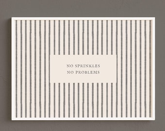 Boys Bathroom Wall Art • No Sprinkles No Problems • Neutral Gray Print Rolled Posters Unframed