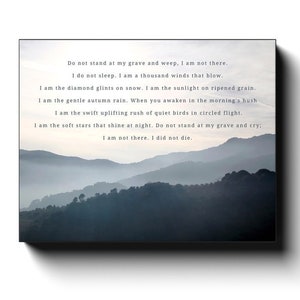 Do Not Stand At My Grave and Weep Canvas Print Mary Elizabeth Frye Poem Sympathy Quote Wall Art Grief Loss Memorial Saying Artwork Picture