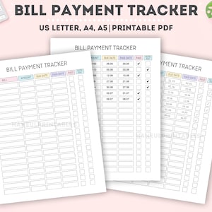 May include: Three printable bill payment tracker sheets. The top sheet reads "BILL PAYMENT TRACKER" in large, bold, black letters. The sheets are white with pastel-colored headers and columns for bill, amount, due date, paid date, and paid status.