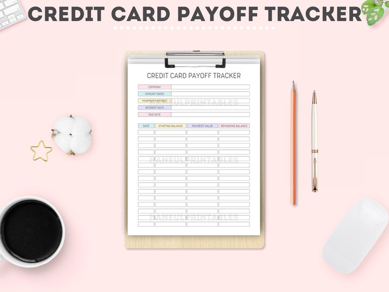 May include: A printable credit card payoff tracker on a clipboard with a pink background. The tracker has columns for date, starting balance, payment value, and remaining balance. There are also columns for company, amount owed, minimum payment, interest rate, and due date.