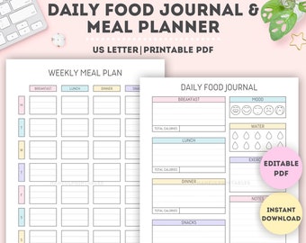 May include: Printable daily food journal and weekly meal planner in US Letter size. The planner has sections for breakfast, lunch, dinner, and snacks. The journal includes sections for mood, water intake, exercise, and notes.