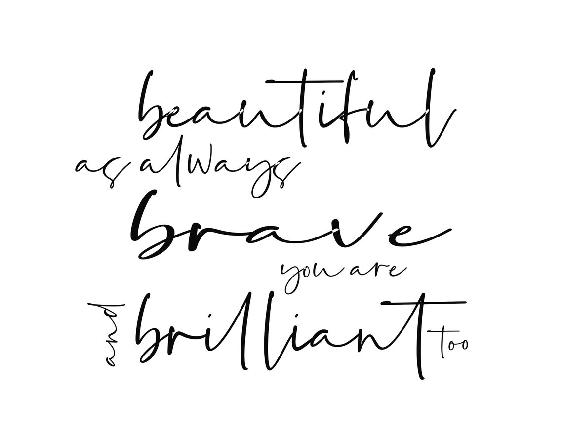 stunning and brave quotes stunning and brave quotes