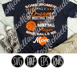 Favorite Basketball Player calls me Mom - .svg .png .pdf .eps .dxf - Instant Download - Cut File