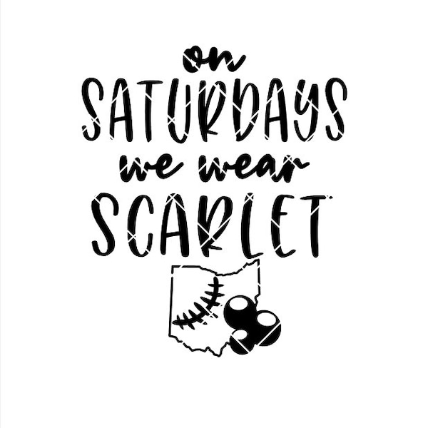 On Saturdays we wear SCARLET Ohio Buckeye - .svg .png .pdf .eps .dxf - Instant Download - Cut File