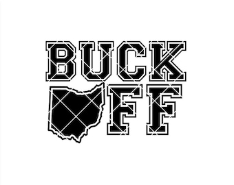 Buck Off Block Ohio - .svg .png .pdf .eps .dxf - Instant Download - Cut File