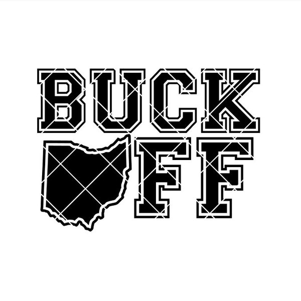 Buck Off Block Ohio - .svg .png .pdf .eps .dxf - Instant Download - Cut File