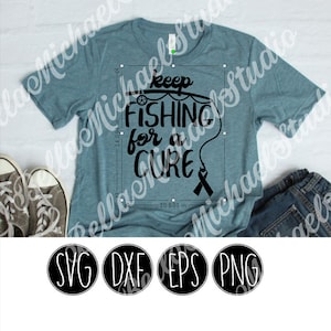 Fishing for a CURE Cancer - .svg .png .pdf .eps .dxf - Instant Download - Cut File