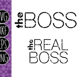 The Boss and The REAL Boss - .svg .png .pdf .eps .dxf - Instant Download - Cut File