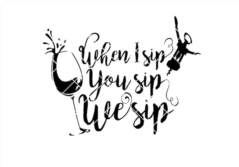 Free Free 82 When I Sip You Sip We Sip Svg Free SVG PNG EPS DXF File
