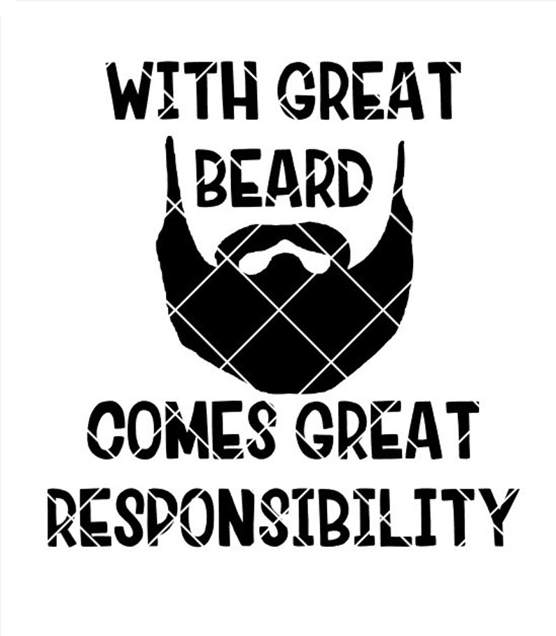 With Great Beard comes Great Responsibility .svg .png .pdf | Etsy