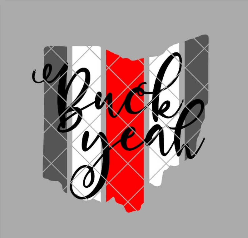 May include: A black and white graphic of the state of Ohio with red stripes and the text "Buck yeah" in black cursive.