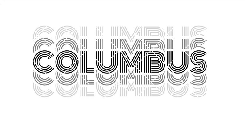 May include: Black and white graphic design of the word "COLUMBUS" in a retro style with multiple layers of the word stacked on top of each other.