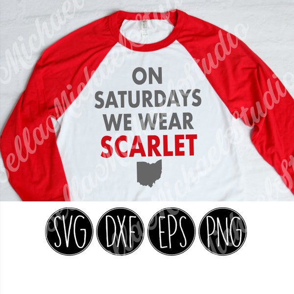 On Saturdays we wear SCARLET - .svg .png .pdf .eps .dxf - Instant Download - Cut File