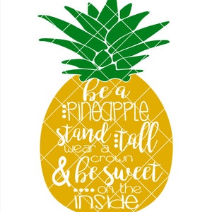 Be a Pineapple - .svg .png .pdf .eps .dxf - Instant Download - Cut File ...