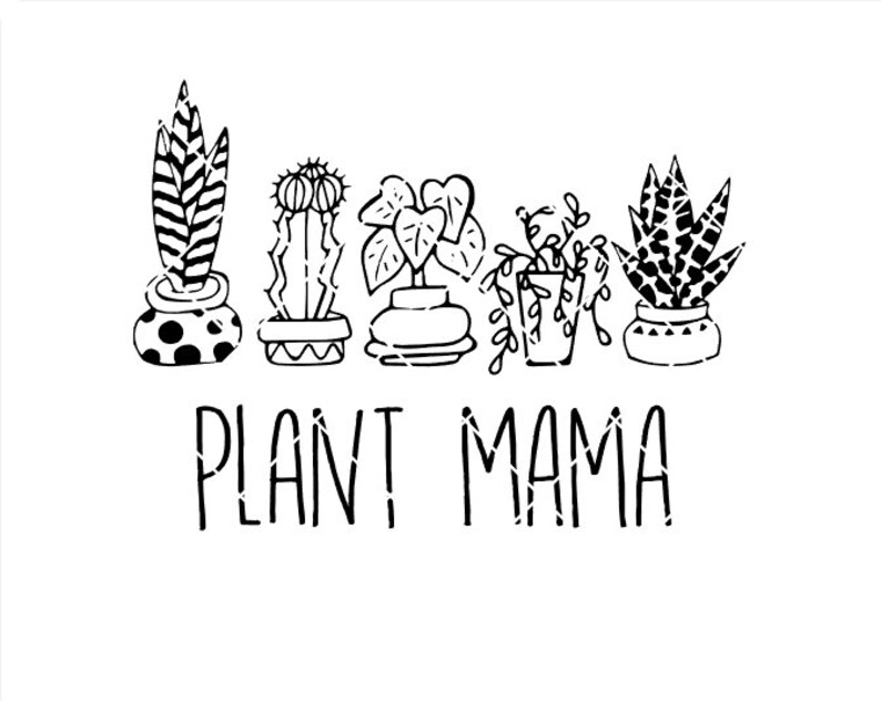 Free Free Plant Mama Svg 209 SVG PNG EPS DXF File