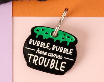 Bubble Bubble Here Comes Trouble, Witches Cauldron Personalized Pet Tag for Cats and dogs