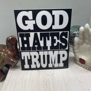 Dios odia a Trump pegatina de vinilo troquelada ARTÍCULO # 88