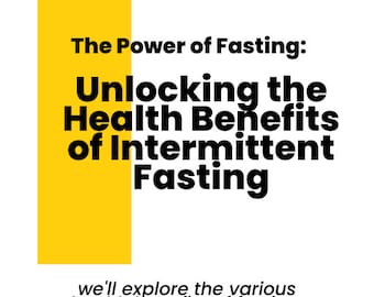 The Power of Fasting: Unlocking the Health Benefits of Intermittent Fasting Ebook