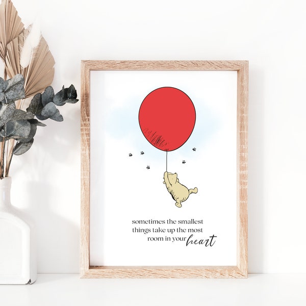 Sometimes The Smallest Things Take Up The Most Room In Your Heart, Winnie The Pooh Quote, Nursery, New Baby, Baby Shower Gift, Digital Print