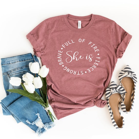 Download She Is Fierce Strong Brave Full of Fire T-Shirt Girl Power ...