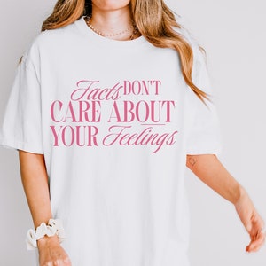 事実はあなたの感情を気にしない保守的なシャツ、快適な色の共和党員のTシャツ、事実が重要なシャツ、事実に直面するオーバーサイズシャツ