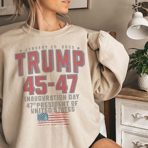 TRUMP Inauguration Day 2025 Sweatshirt,Presidential Inauguration Maga Sweater Gift Comfort colors Trump 45 47 crewneck,Maga Inauguration Day
