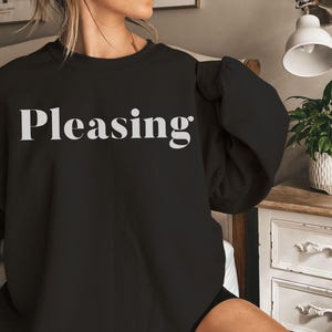 Pleasing Style Sweatshirt, Pleasing Crewneck Gift for her,Pleasing Comfort Colors Tshirt,Pleasing Sweater Trend, Pleasing Holiday Gift mom