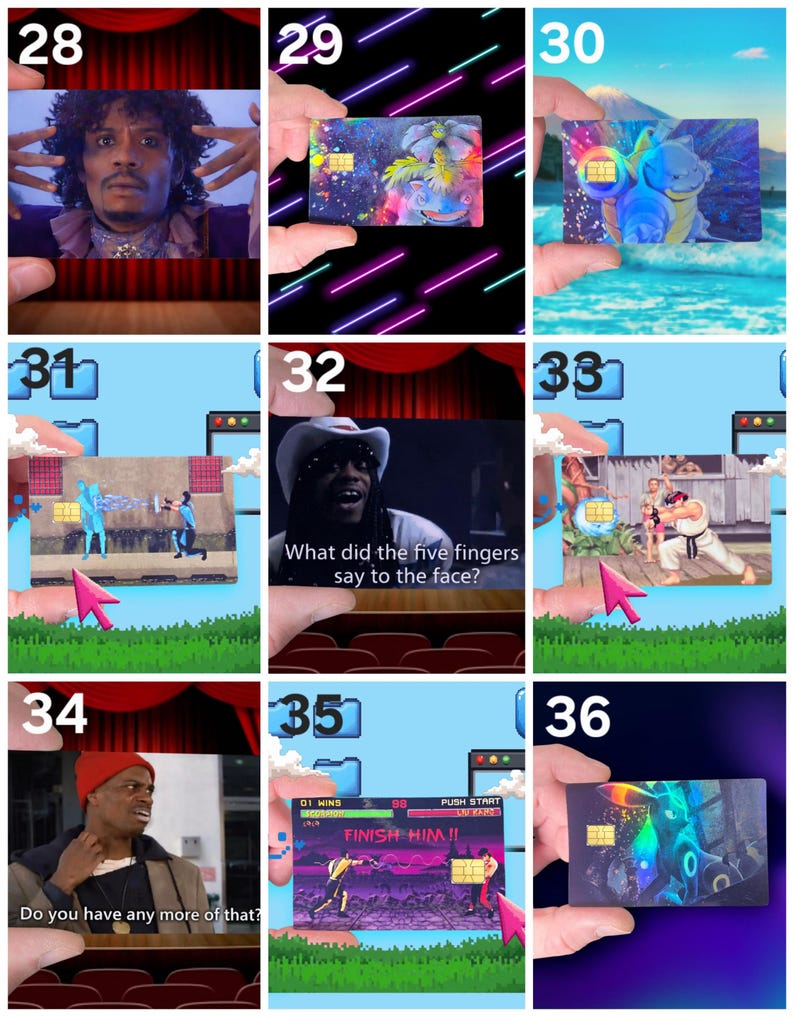 May include: A series of credit card-sized images, each featuring a different design. The images include a man on stage, a colorful floral design, a blue cartoon character, a video game scene, and a character with the text "Do you have any more of that?"