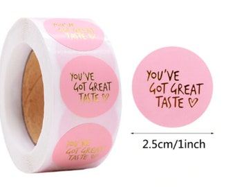 You Have Got Great Taste Stickers Labels - Pink Gold Round Labels  -  Gold Foiled Labels 25mm  Packaging Labels for Small Business