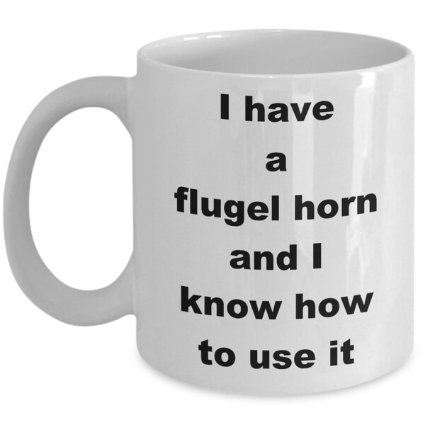 Funny Flugel Horn Player Coffee Tea Mug - Orchestra Musician Gift - Symphony Player - Band Member