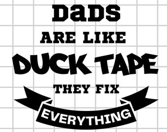 Celebrate the Ultimate Handyman with our 'Dads Are Like Duck Tape' Digital File: Instant Download! Svg, Pdf, Png