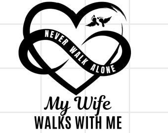 Wife's Guiding Presence - Never Walk Alone SVG & PNG