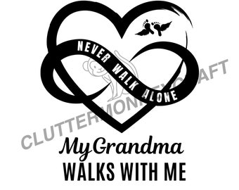 Never walk Alone, my Grandma walks with me, PNG, Png and SVG,