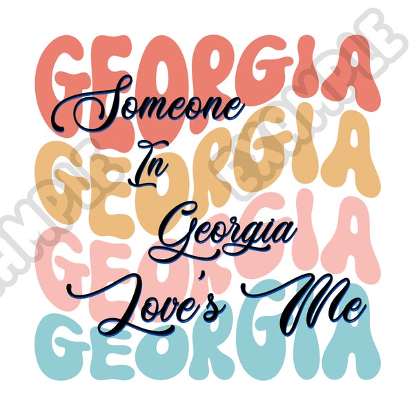 Someone in Georgia Loves Me - Colorful Digital Art for Sublimation & More | Perfect Souvenir Gift